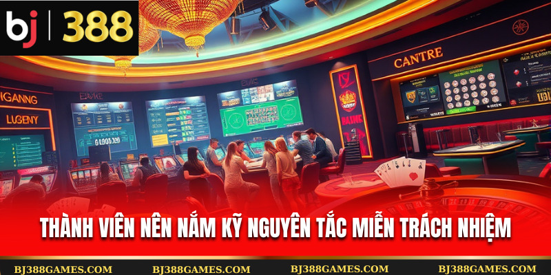 Thành viên nên nắm kỹ các nguyên tắc miễn trách nhiệm Thành viên nên nắm kỹ các nguyên tắc miễn trách nhiệm